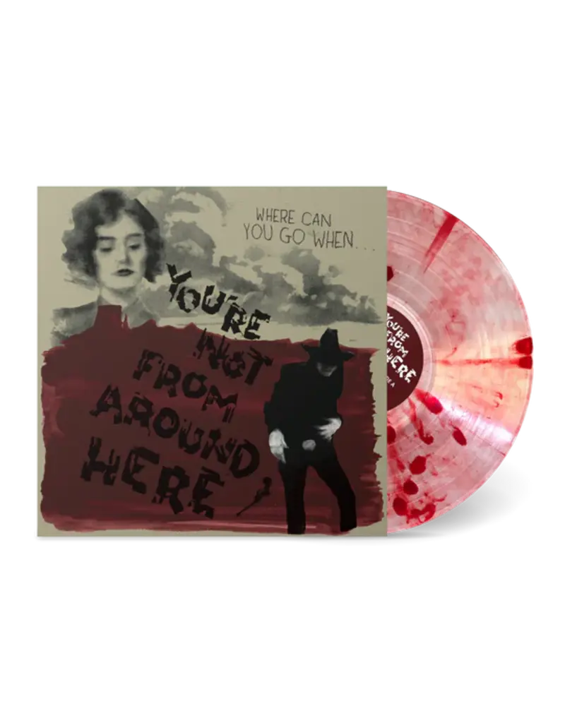 (LP) Various Artists - You're Not From Around Here (Transparent with Red Splatter Vinyl)