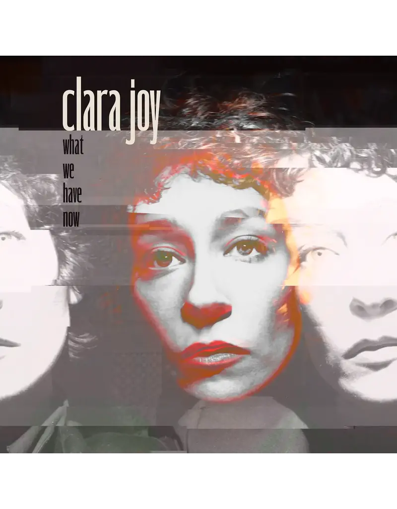 (LP) Clara Joy	- What We Have Now (Clear Vinyl)