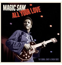 (LP) Magic Sam - All Your Love: The Cobra, Chief & Crash Sides (180g)