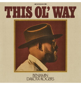 (LP) Benjamin Dakota Rogers - This Ol' Way