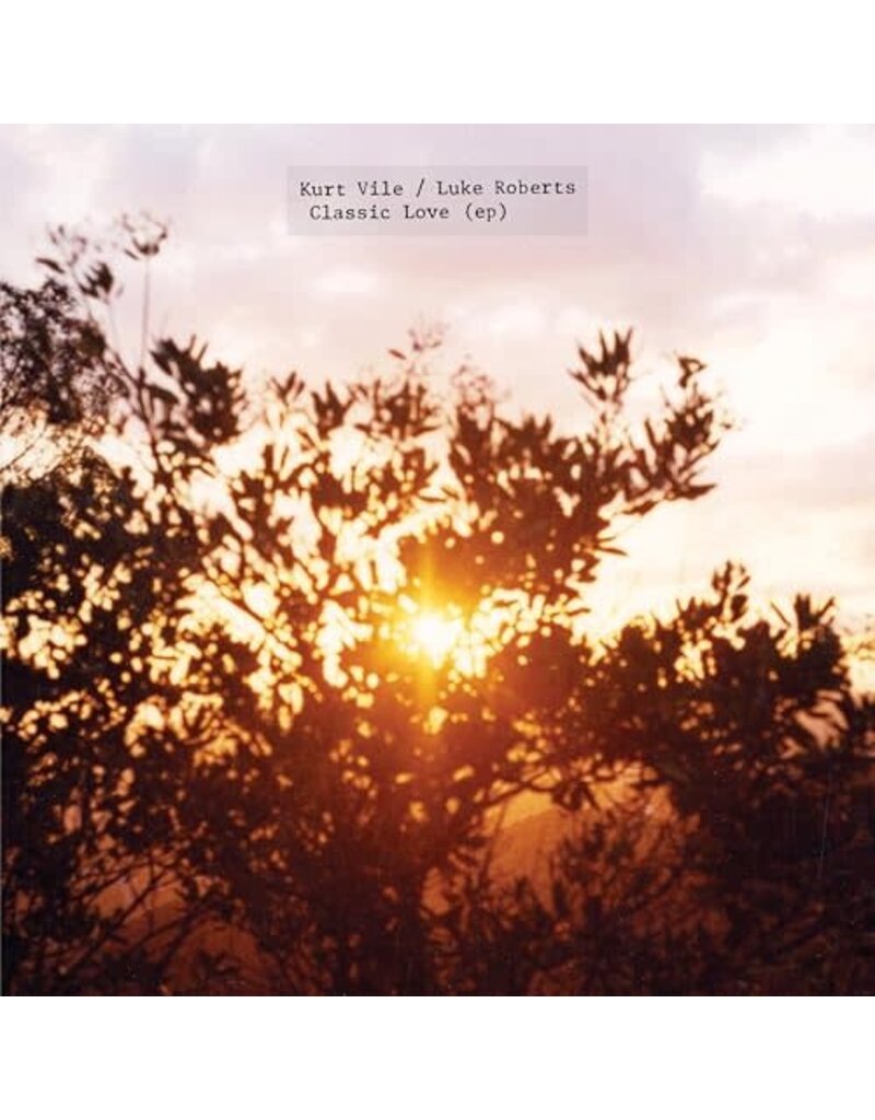 (LP) Kurt Vile & Luke Roberts - Classic Love (EP)