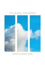 (LP) Full of Hell & Nothing - When No Birds Sang (Silver Nugget Vinyl) (2025 Reissue)
