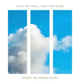 (LP) Full of Hell & Nothing - When No Birds Sang (Silver Nugget Vinyl) (2025 Reissue)