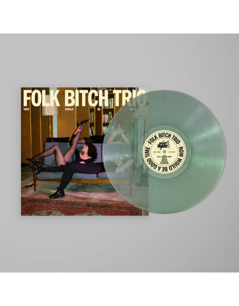 (LP) Folk Bitch Trio - Now Would Be A Good Time (Indie Exclusive Coke Bottle Clear Vinyl)