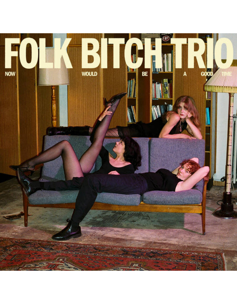 (LP) Folk Bitch Trio - Now Would Be A Good Time (Black Vinyl)