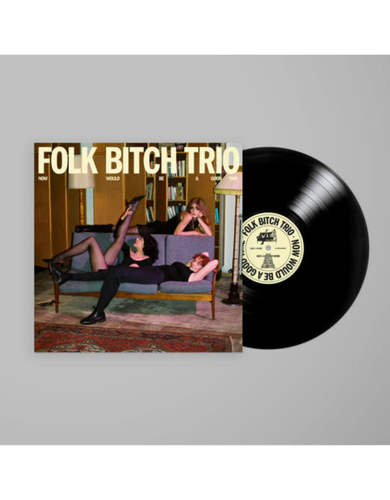 (LP) Folk Bitch Trio - Now Would Be A Good Time (Black Vinyl)