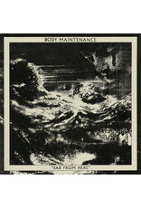 (LP) Body Maintenance - Far From Here