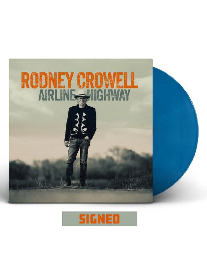 (LP) Rodney Crowell - Airline Highway (Indie Exclusive Cobalt Blue Vinyl) (Autographed)