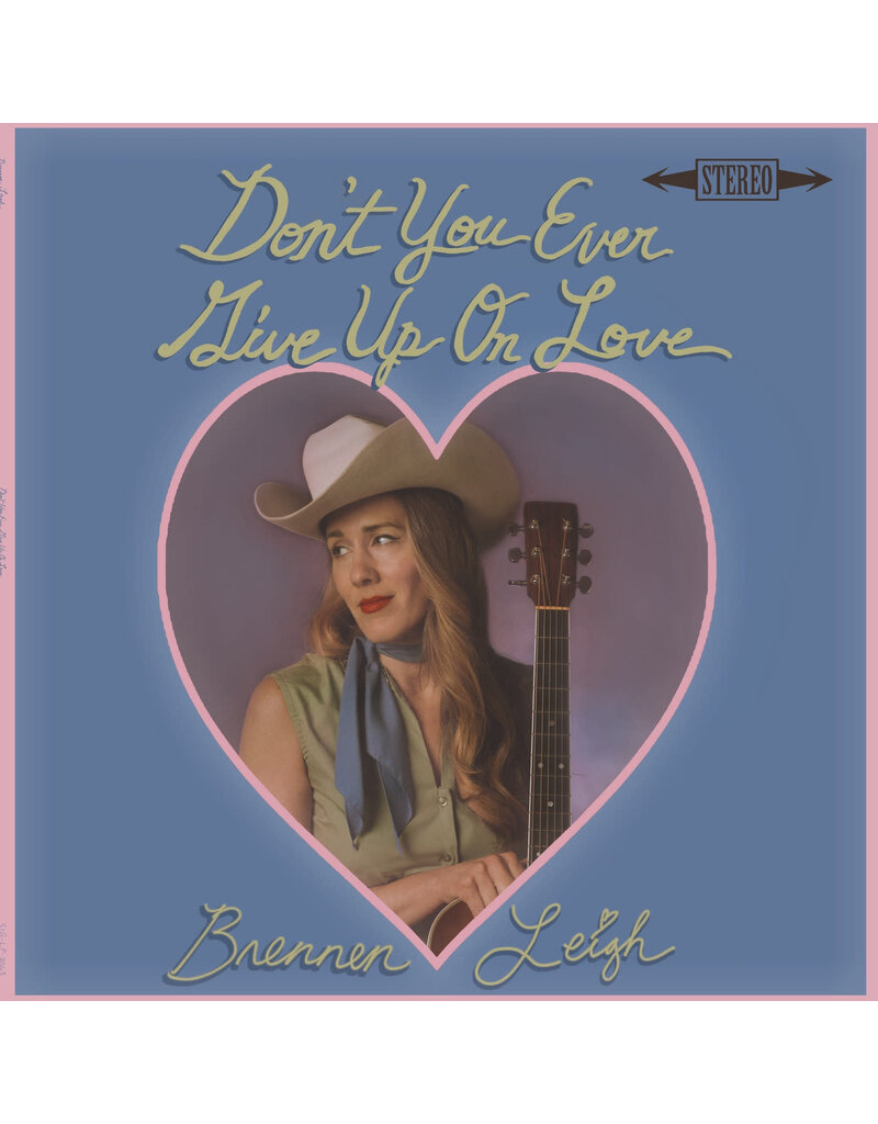 signature sounds (CD) Brennen Leigh - Don't You Ever Give Up On Love