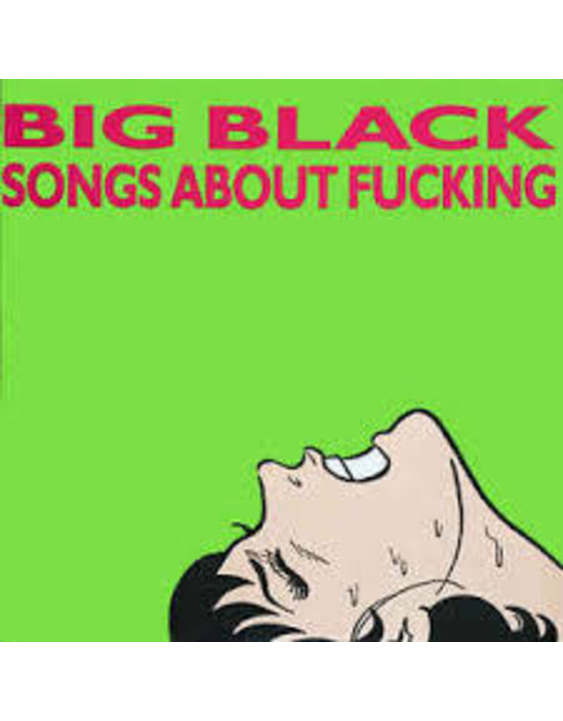(LP) Big Black - Songs About Fucking (2018 Reissue)
