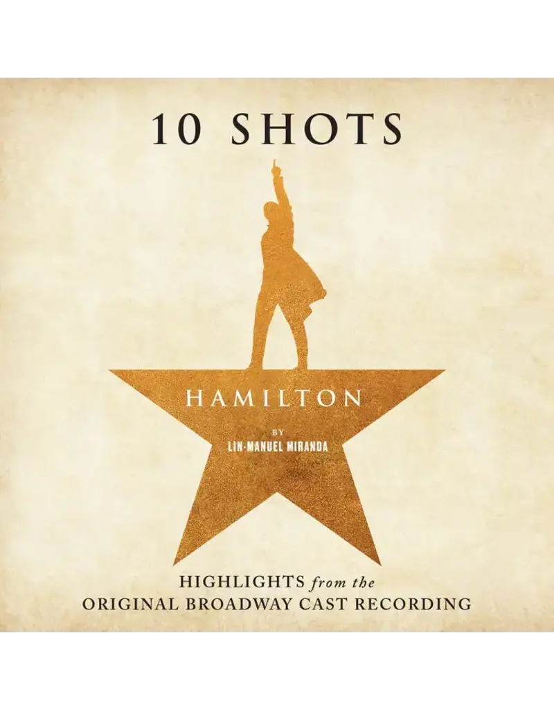 (LP) Original Broadway Cast - Hamilton: 10 Shots (Highlights From The Original Broadway Cast Recording) (Standard Cabinet Battle Vinyl)