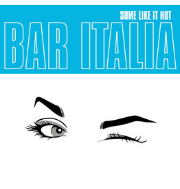 (LP) Bar Italia - Some Like It Hot (Indie Shop Edition Turquoise Vinyl)