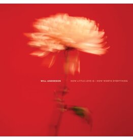 (LP) Will Anderson (Hotline TNT) - How Little Love Is / How Worth Everything