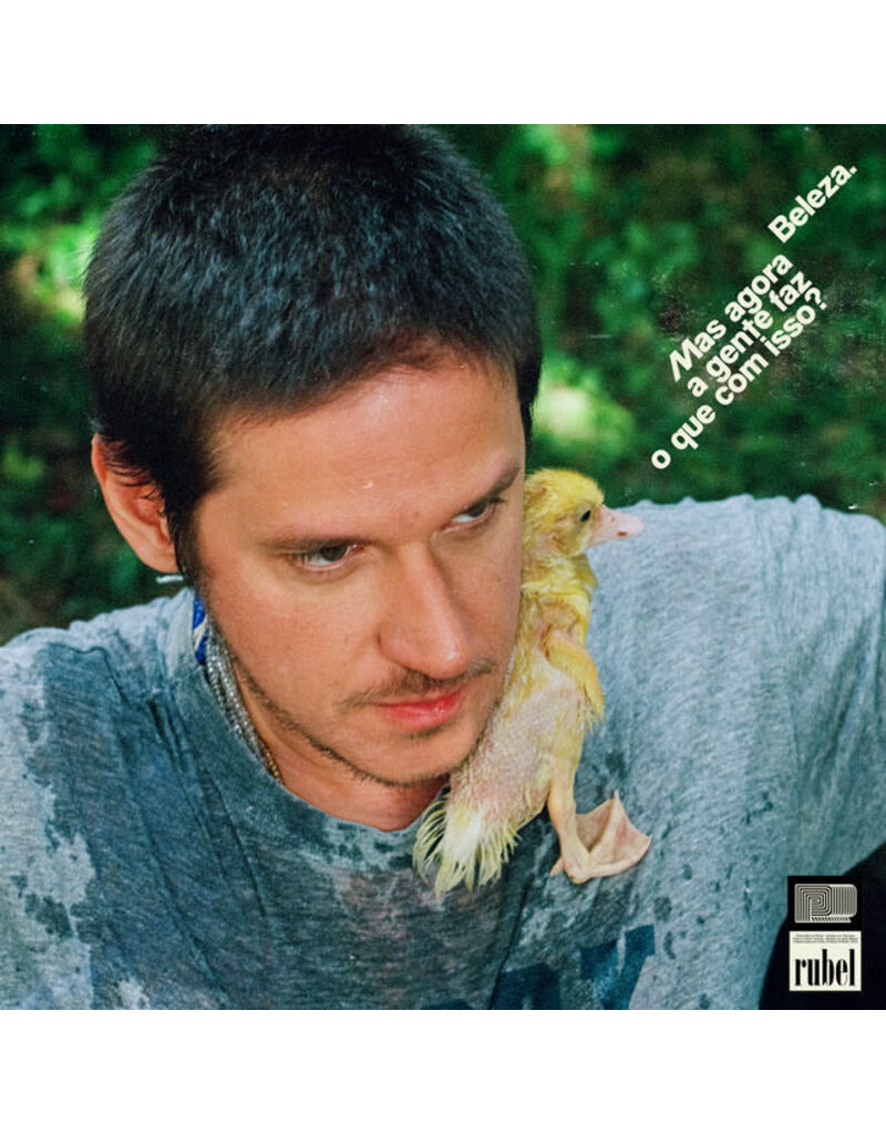 Mr Bongo (CD) Rubel - Beleza. Mas agora a gente faz o que com isso?