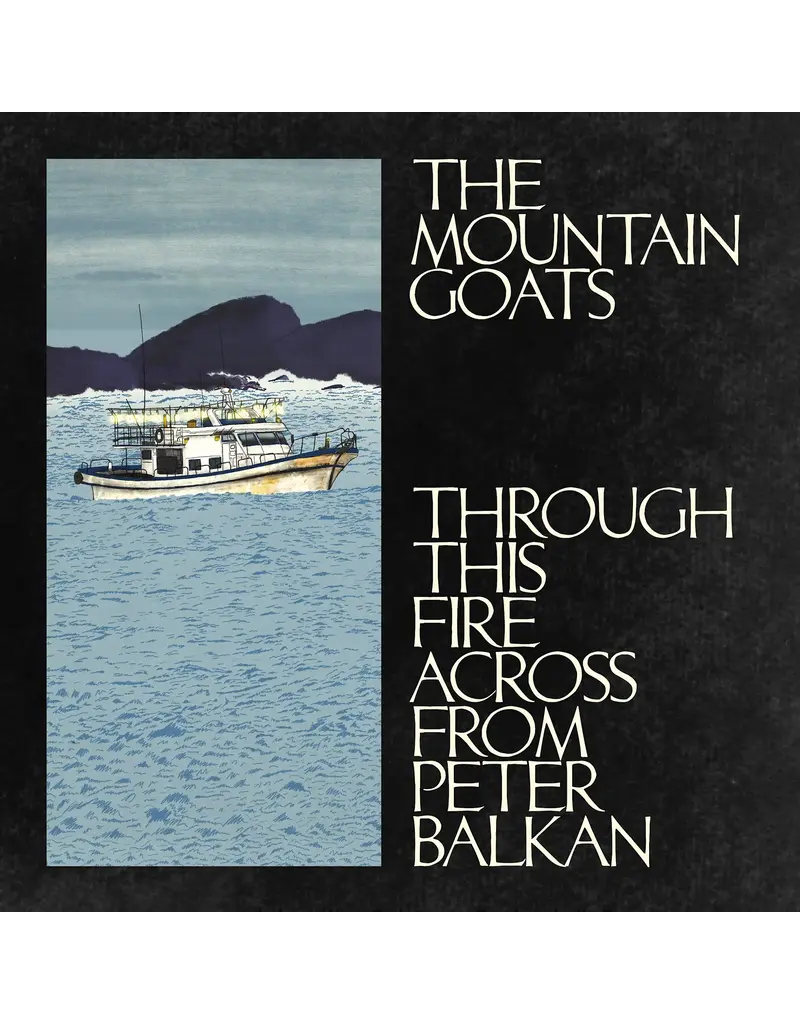 (LP) Mountain Goats - Through This Fire Across from Peter Balkan (Indie Bluewater Vinyl)