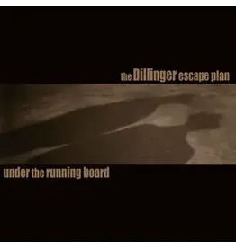 Relapse Records (LP) The Dillinger Escape Plan - Under The Running Board (7inch) BF25