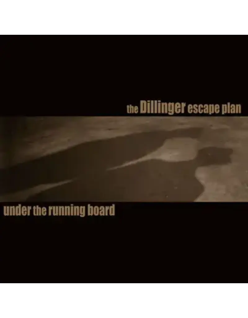 Relapse Records (LP) The Dillinger Escape Plan - Under The Running Board (7inch) BF25