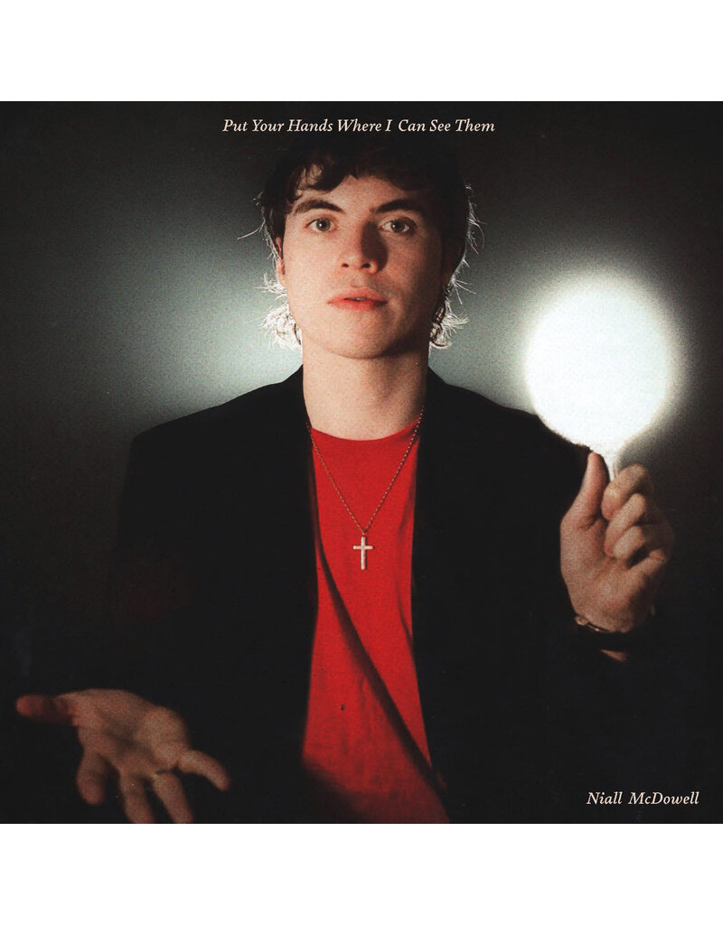 (LP) Niall McDowell - Put Your Hands Where I Can See Them