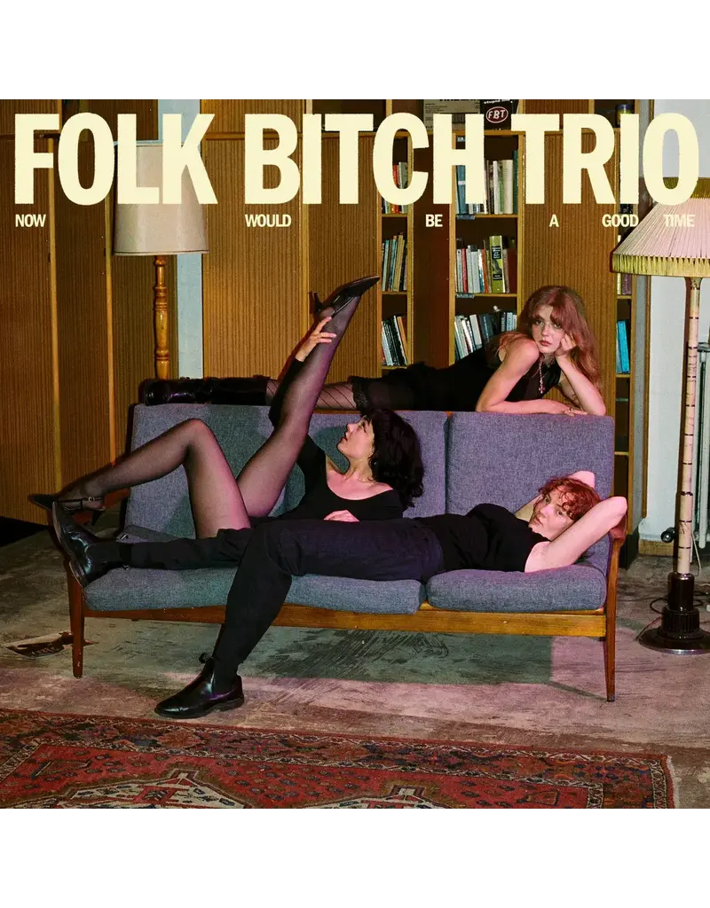 (LP) Folk Bitch Trio - Now Would Be A Good Time (Black Vinyl) (AUTOGRAPHED)