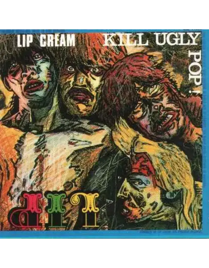 Relapse Records (LP) Lip Cream – Kill Ugly Pop (Indie Exclusive Milky Clear With Splatter Vinyl)