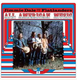 (LP) Jimmy Dale & The Flatlanders - All American Music (2LP Side D Etched)