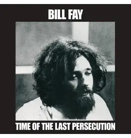 Proper (LP) Bill Fay - Time Of The Last Persecution (2025 Reissue)