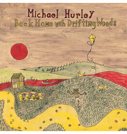 (LP) Michael Hurley - Back Home With Drifting Woods