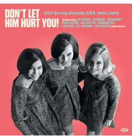 Ace (LP) Various - Don't Let Him Hurt You!: Girl Group Sounds USA 1962-1968