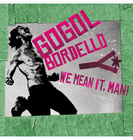(CD) Gogol Bordello - We Mean It, Man!