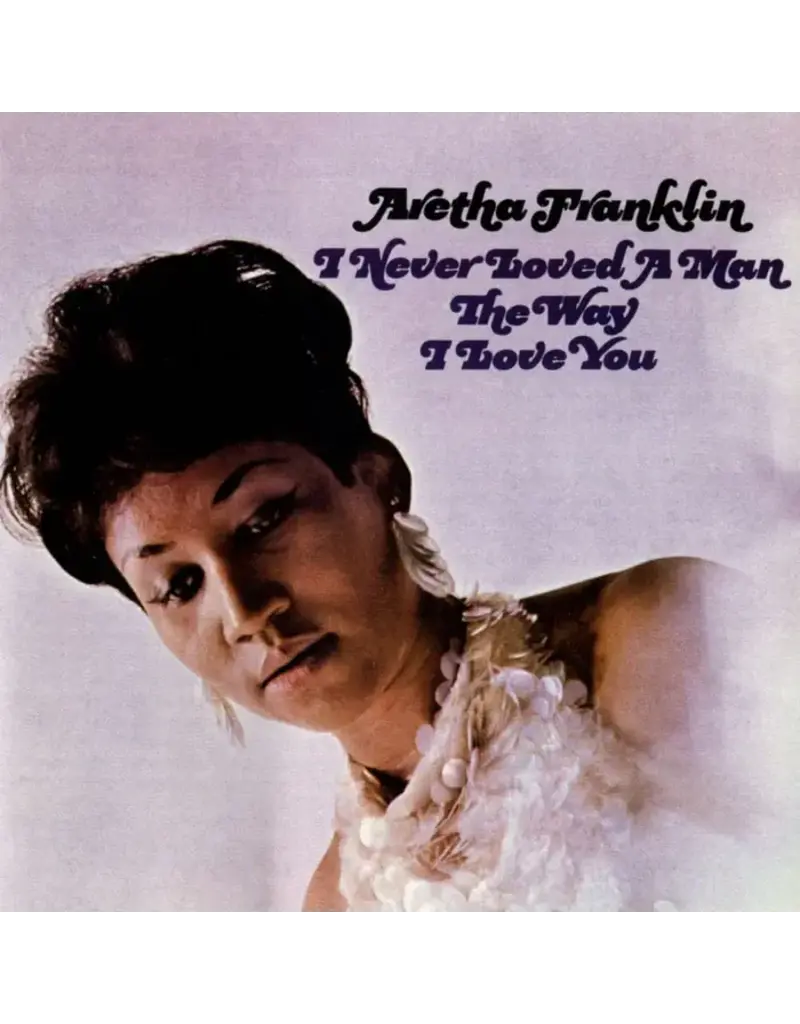 (LP) Aretha Franklin - I Never Loved A Man The Way I love You