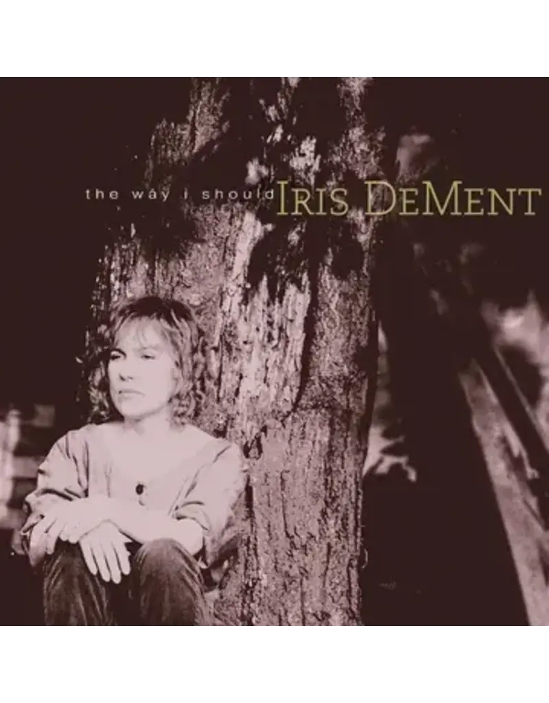 (LP) Iris DeMent - The Way I Should (30th Anniversary) (RSD26)