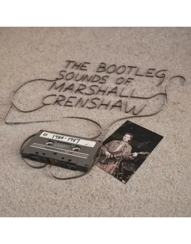 (LP) Marshall Crenshaw - The Bootleg Sounds of Marshall Crenshaw: 1984-87 (RSD26)