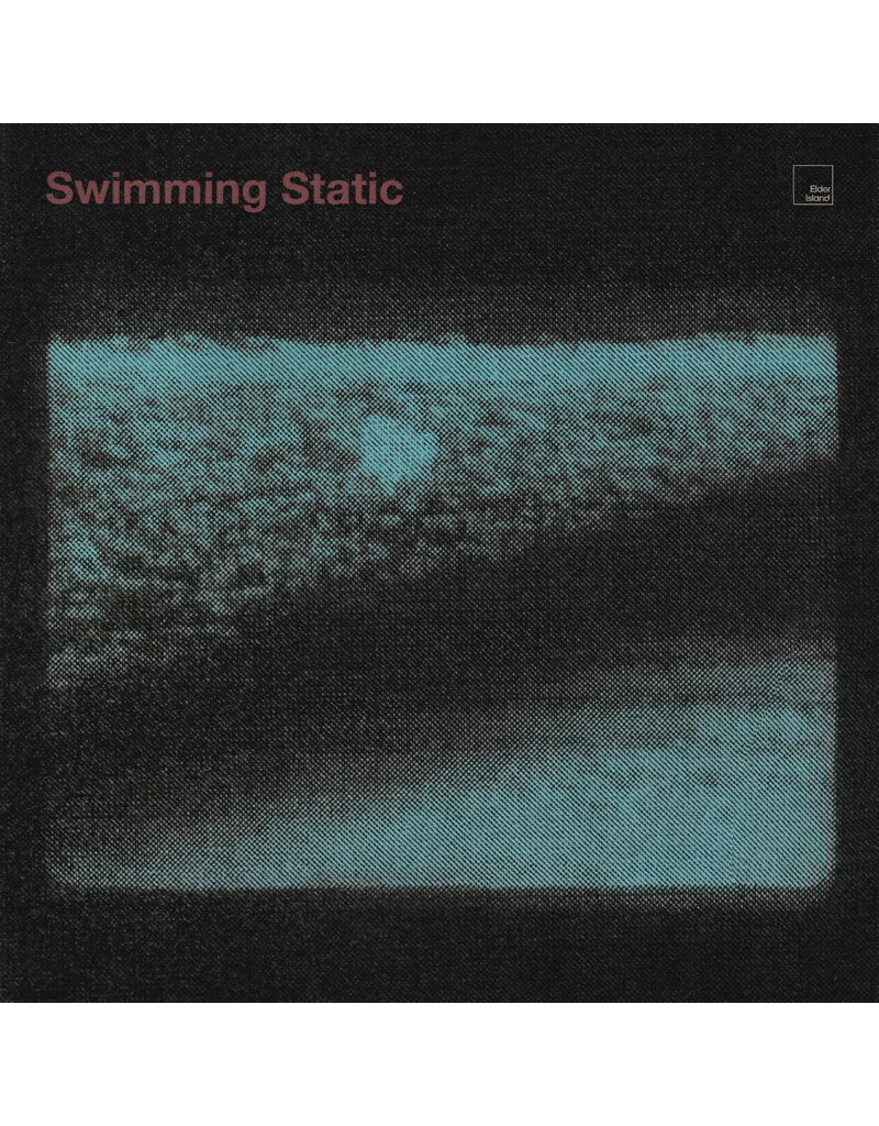 Self Released (LP) Elder Island - Swimming Static (2026 Reissue)