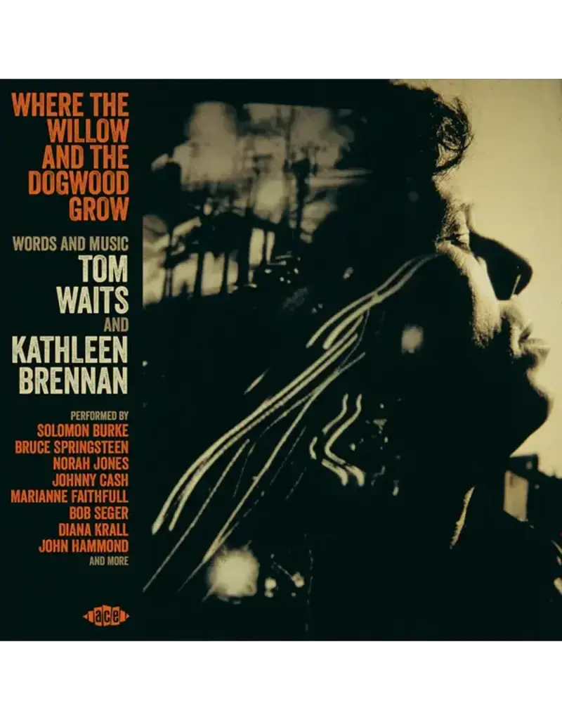 Ace (CD) Various Artists - Where The Willow And The Dogwood Grow (Tom Waits tribute)