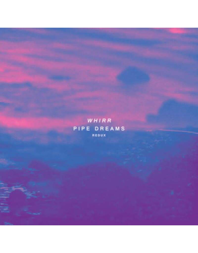 (LP) Whirr - Pipe Dreams Redux (Pink/Blue Marble Vinyl)