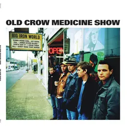 Acony Records (LP) Old Crow Medicine Show - Big Iron World: 20th Anniversary Edition