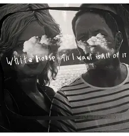(CD) Whitehorse - All I Want Is All Of It