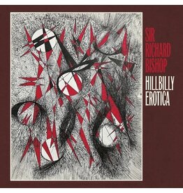 (LP) Sir Richard Bishop - Hillbilly Erotica