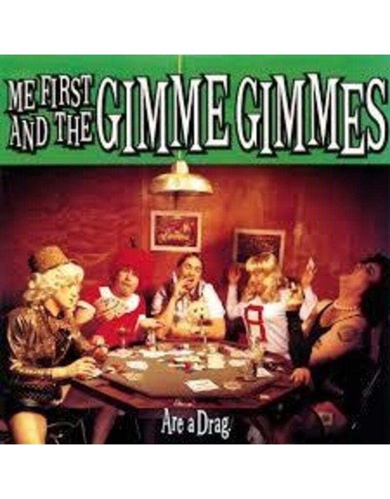 (LP) Me First & The Gimme Gimmes - Are A Drag (Neon Green Vinyl)