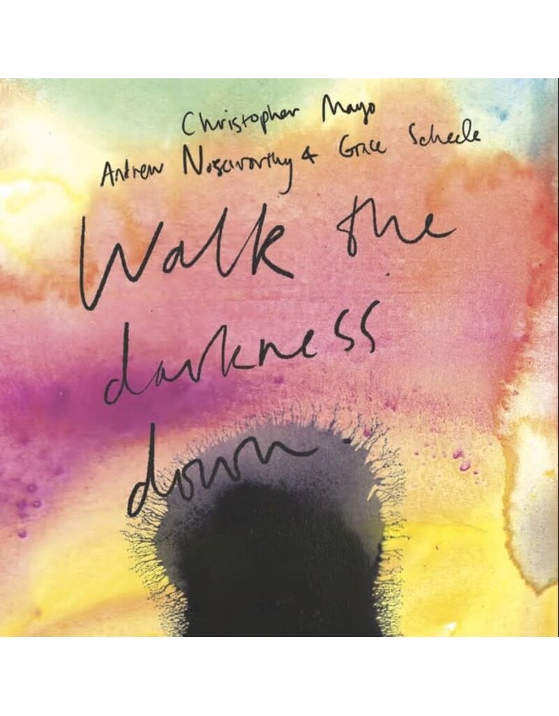 (CS) Christopher Mayo, Andrew Noseworthy + Grace Scheele - Walk the Darkness Down