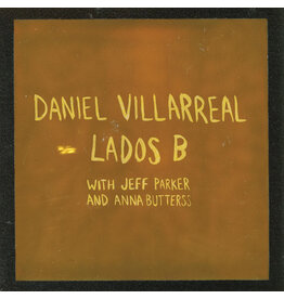INTERNATIONAL ANTHEM RECORDING CO. (LP) Daniel Villarreal, Jeff Parker, and Anna Butterss - Lados B (Orange Vinyl)