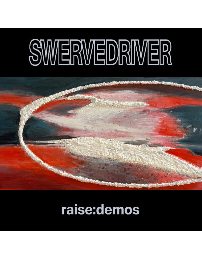(LP) Swervedriver - Raise: Demos (Silver Vinyl)