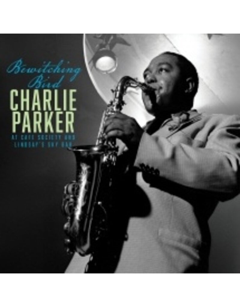 liberation hall (LP) Charlie Parker - Bewitching Bird: Charlie Parker At Café Society & Lindsay's Sky Bar (180 Gram) (BF26)