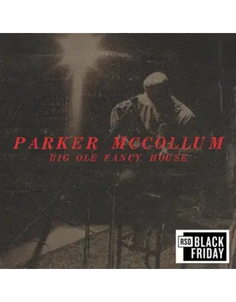 MCA Nashville (LP) Parker McCollum - Big Ole Fancy House (Red 7" Single) (BF26)