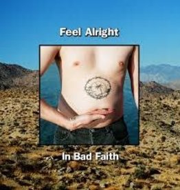 (LP) Feel Alright - In Bad Faith