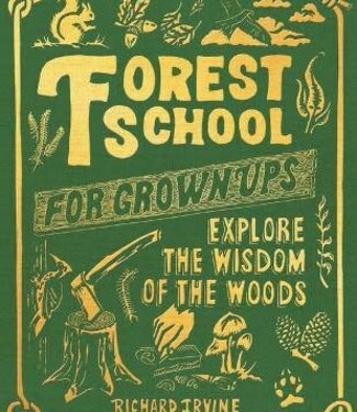 Chronicle Books Forest School Book for Grown-ups