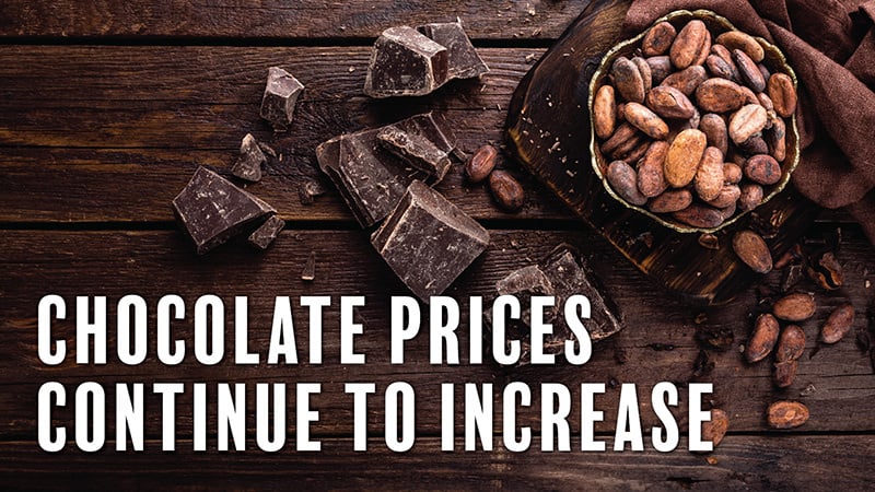  Chocolate Prices Continue to Increase