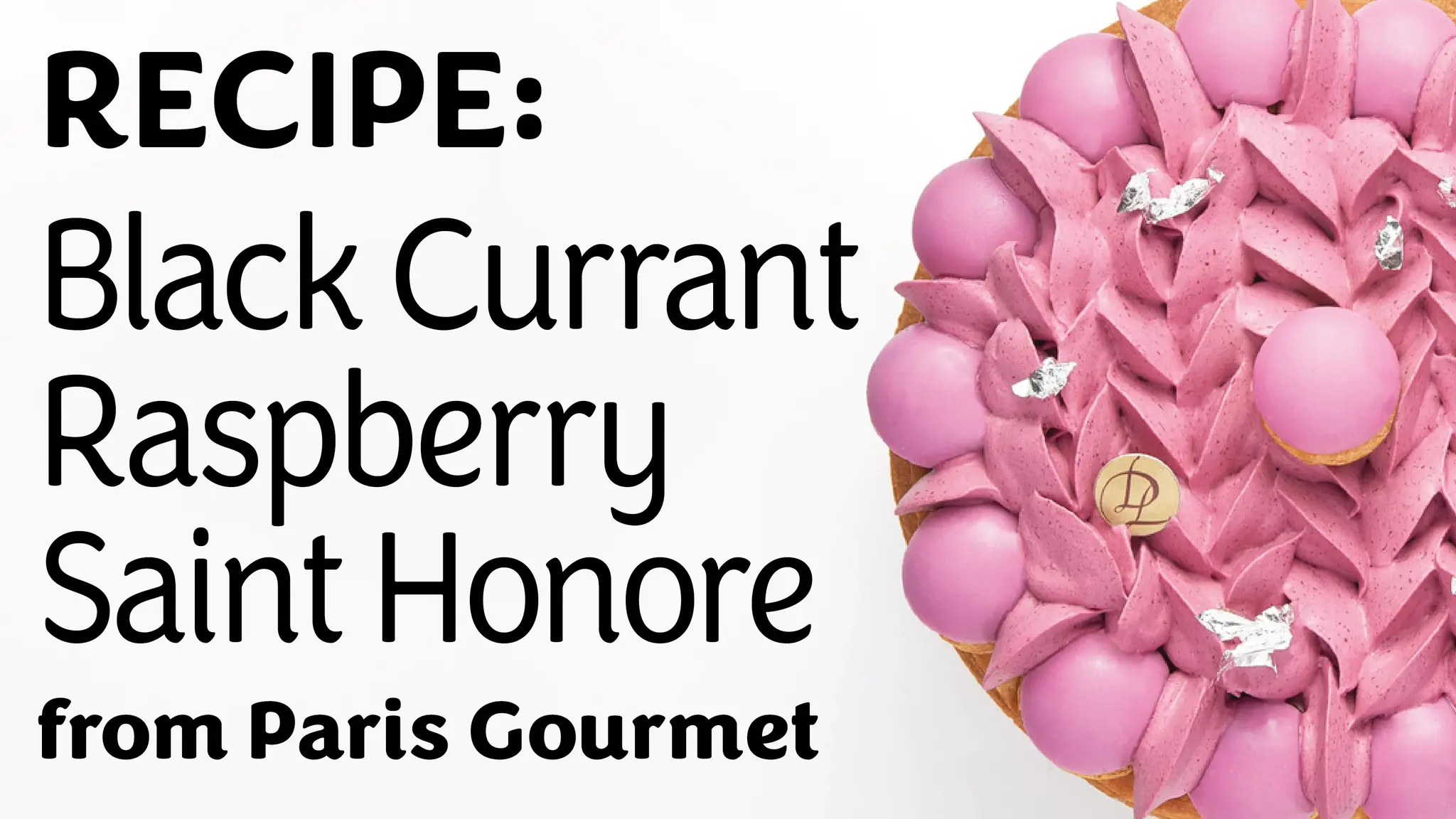 Black Currant Raspberry Saint Honore