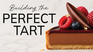 Building the Perfect Tart