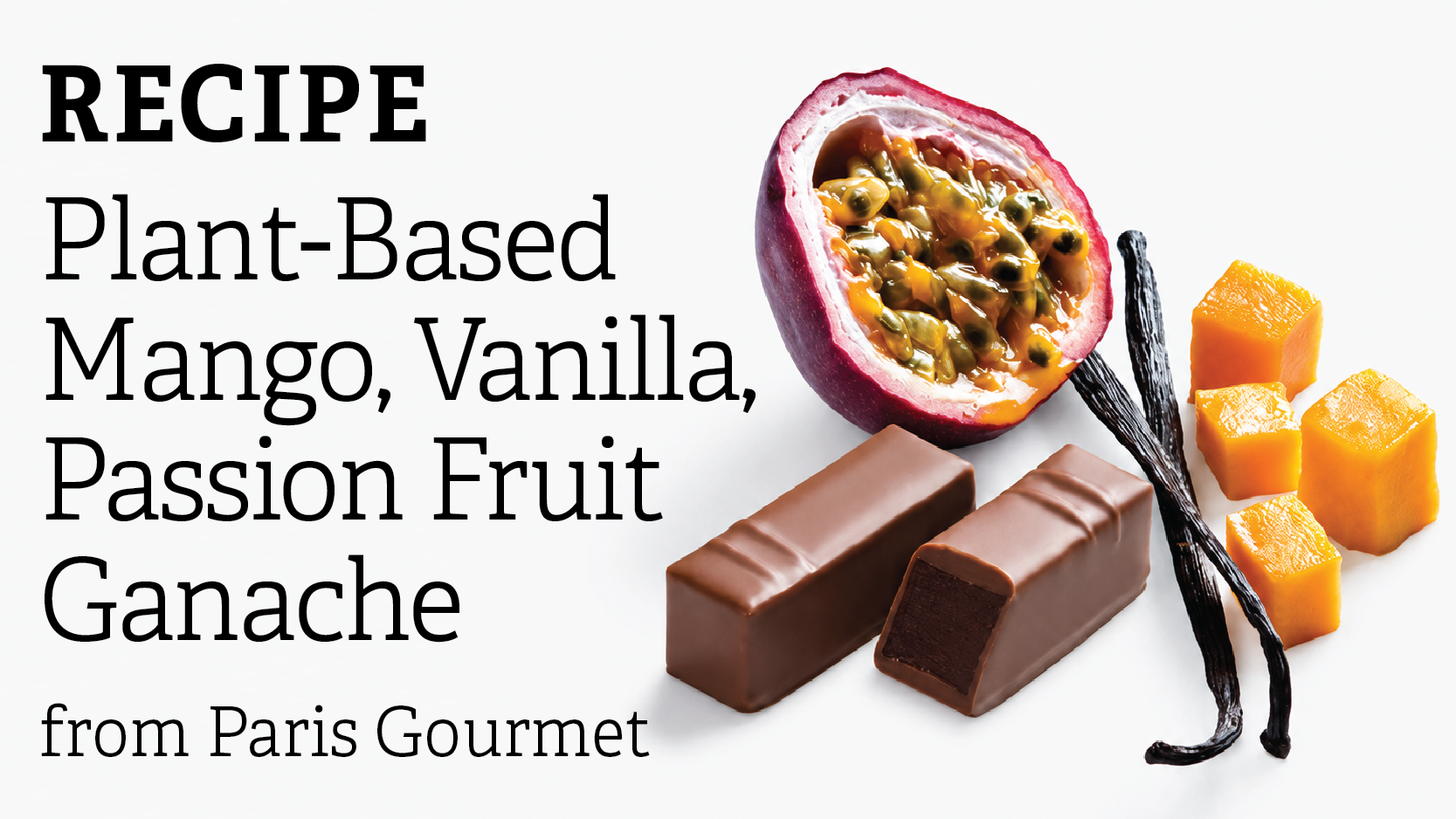 Plant-Based Mango Vanilla Passion Fruit Ganache